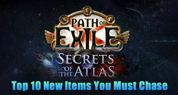 Path of Exile 3.26 Secrets of the Atlas Top 10 New Items You Must Chase